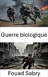 eBook (epub) Guerre biologique de Fouad Sabry