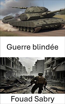 eBook (epub) Guerre blindée de Fouad Sabry