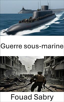 eBook (epub) Guerre sous-marine de Fouad Sabry