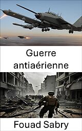 eBook (epub) Guerre antiaérienne de Fouad Sabry