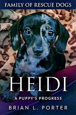 E-Book (epub) Heidi - A Puppy's Progress von Brian L. Porter