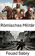 E-Book (epub) Römisches Militär von Fouad Sabry