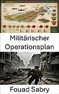 E-Book (epub) Militärischer Operationsplan von Fouad Sabry