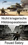 E-Book (epub) Nicht kriegerische Militäroperationen von Fouad Sabry
