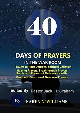 E-Book (epub) 40 Days of Prayers In the War Room von Karen N. Williams