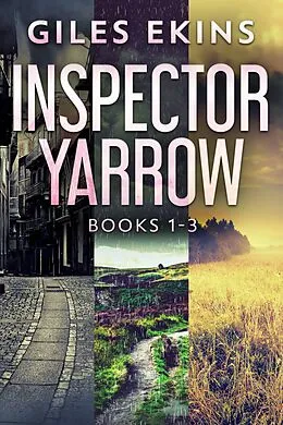 E-Book (epub) Inspector Yarrow - Books 1-3 von Giles Ekins