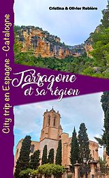 eBook (epub) Tarragone et sa région de Cristina Rebiere, Olivier Rebiere