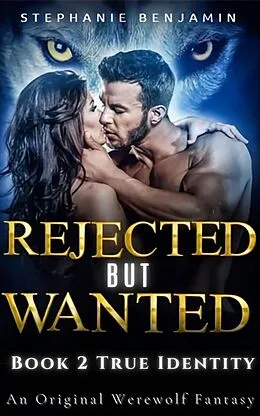 E-Book (epub) Rejected But Wanted von Stephanie Benjamin