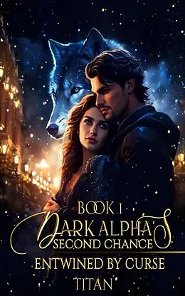 E-Book (epub) Dark Alpha's Second Chance von TITAN