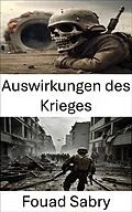E-Book (epub) Auswirkungen des Krieges von Fouad Sabry