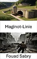 E-Book (epub) Maginot-Linie von Fouad Sabry