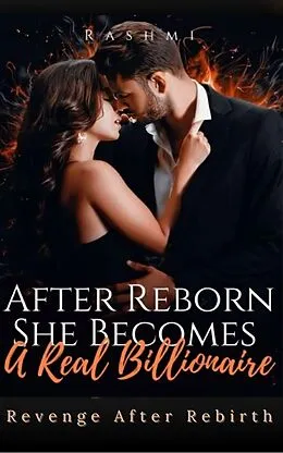 E-Book (epub) After Reborn, She Becomes A Real Billionaire von Rashmi