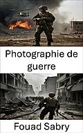 E-Book (epub) Photographie de guerre von Fouad Sabry