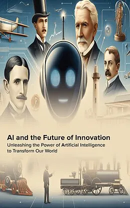 E-Book (epub) A.I. And The Future Of Innovation von Kevin Williams