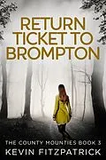 E-Book (epub) Return Ticket to Brompton von Kevin Fitzpatrick