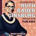 E-Book (epub) Ruth Bader Ginsburg von Heroes Among Us