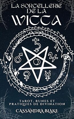 eBook (epub) La Sorcellerie De La Wicca de Cassandra Blake