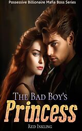 eBook (epub) The Bad Boy's Princess de Red Inkling