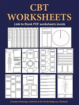 E-Book (epub) CBT Worksheets von Dr James Manning ClinPsyD, Dr Nicola Ridgeway ClinPsyD