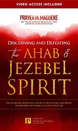 eBook (epub) Discerning and Defeating the Ahab &amp; Jezebel Spirit de Prayer M. Madueke