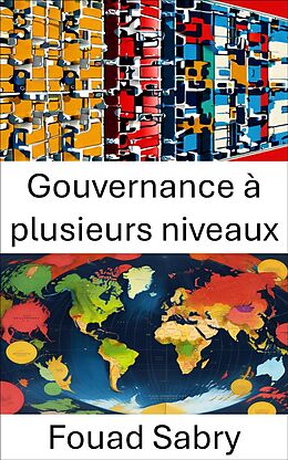 eBook (epub) Gouvernance à plusieurs niveaux de Fouad Sabry