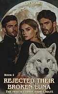 E-Book (epub) Rejected Their Broken Luna von Alexis Dee