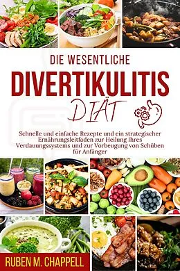 E-Book (epub) Die essentielle Divertikulitis-Diät von Ruben M. Chappell
