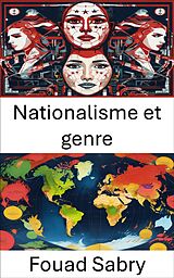 eBook (epub) Nationalisme et genre de Fouad Sabry