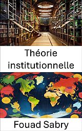 eBook (epub) Théorie institutionnelle de Fouad Sabry