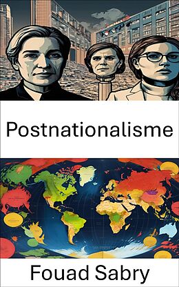 eBook (epub) Postnationalisme de Fouad Sabry