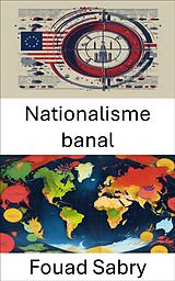 eBook (epub) Nationalisme banal de Fouad Sabry