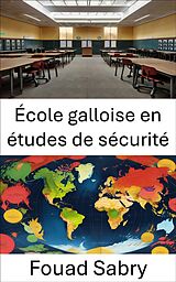 eBook (epub) École galloise en études de sécurité de Fouad Sabry