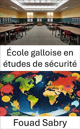 eBook (epub) École galloise en études de sécurité de Fouad Sabry