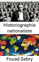 eBook (epub) Historiographie nationaliste de Fouad Sabry