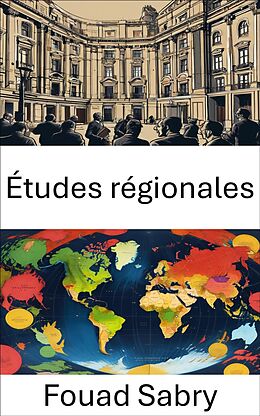 eBook (epub) Études régionales de Fouad Sabry