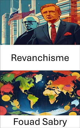 eBook (epub) Revanchisme de Fouad Sabry