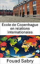 eBook (epub) École de Copenhague en relations internationales de Fouad Sabry