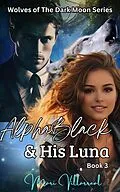 E-Book (epub) Alpha Black and His Luna von Mari Villarreal
