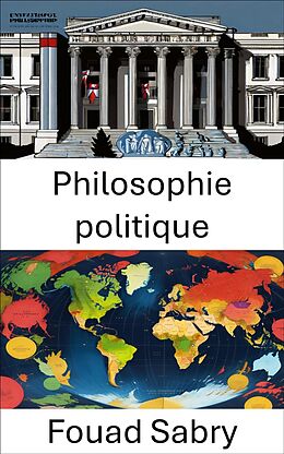 eBook (epub) Philosophie politique de Fouad Sabry