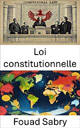 eBook (epub) Loi constitutionnelle de Fouad Sabry