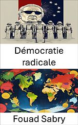 eBook (epub) Démocratie radicale de Fouad Sabry