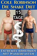 E-Book (epub) Cole Robinson. Die Snake Diet von Cole Robinson