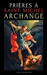 eBook (epub) Prières à Saint Michel Archange de Santa Bendición