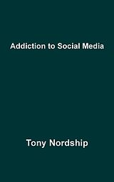 eBook (epub) Addiction to Social Media de Tony Nordship