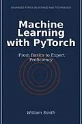 E-Book (epub) Machine Learning with PyTorch von William Smith