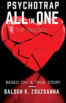 E-Book (epub) Psyhotrap all in one the trhilogy von Balogh K. Zsuzsanna