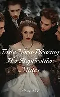 E-Book (epub) Taste Nora-Pleasing Her Stepbrother Mates von Alexis Dee