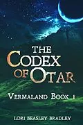 E-Book (epub) The Codex of Otar von Lori Beasley Bradley