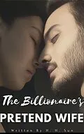 E-Book (epub) The Billionaire's Pretend Wife von H. H. Sun