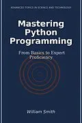 E-Book (epub) Mastering Python Programming von William Smith